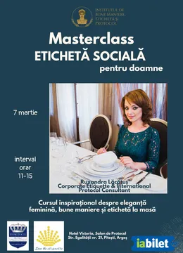 Pitesti: Eleganța feminină în societate - Bune maniere pentru femeia modernă