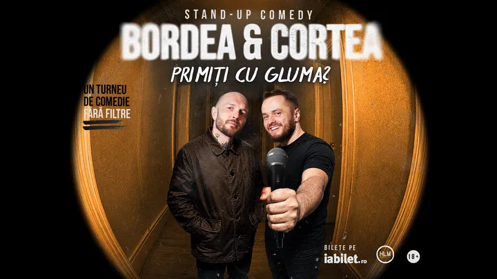 Suceava: Stand-Up Comedy cu Bordea & Cortea - "Primiți cu gluma?" - 20:30