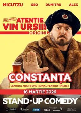 Constanta: Stand-up Comedy cu Micutzu, Geo Adrian si George Dumitru - “Atentie, vin ursii!" - 19:00