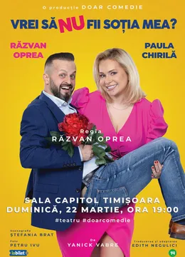 Timisoara: Vrei să NU fii soția mea? - Premiera