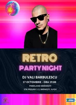 Branesti: Retro Party - Dj Vali Barbulescu