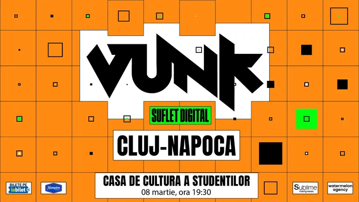 VUNK @ Cluj-Napoca - SUFLET DIGITAL