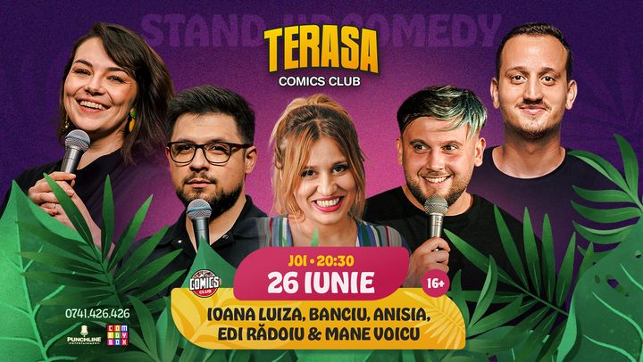 Stand-up Comedy cu Anisia, Banciu, Ioana Luiza, Mane Voicu și Edi Rădoiu pe Terasa ComicsClub!