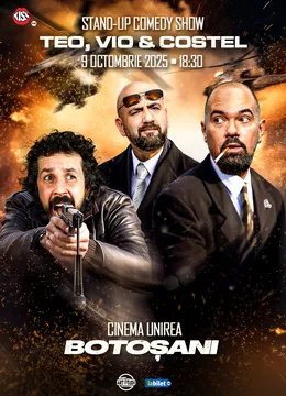 Botoşani: Teo, Vio și Costel - Stand Up Comedy Show