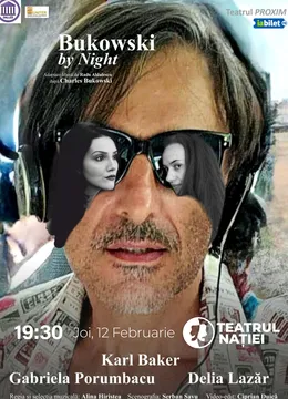 Ploiești: Teatru - Bukowski by Night