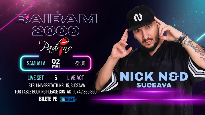 Suceava: Bairam 2000 cu NiCK NND