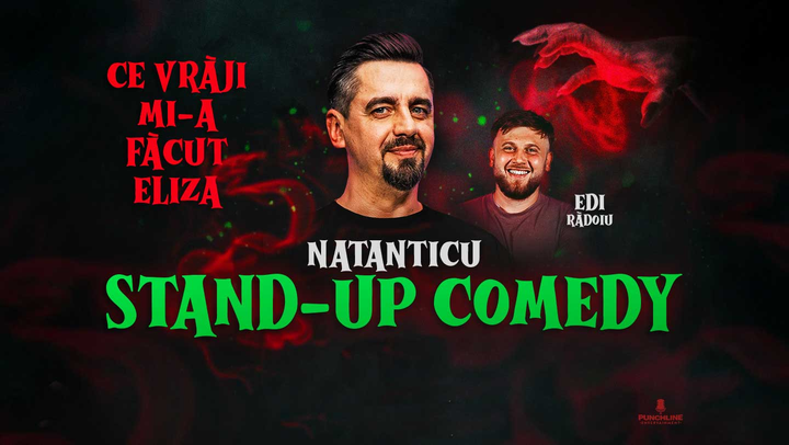 Stand Up Comedy cu Natanticu și Edi Rădoiu | CE VRĂJI MI-A FĂCUT ELIZA