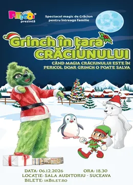Suceava: Grinch în Țara Crăciunului
