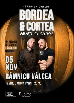 Râmnicu Vâlcea: Stand-Up Comedy cu Bordea & Cortea - "Primiți cu gluma" - 20:30