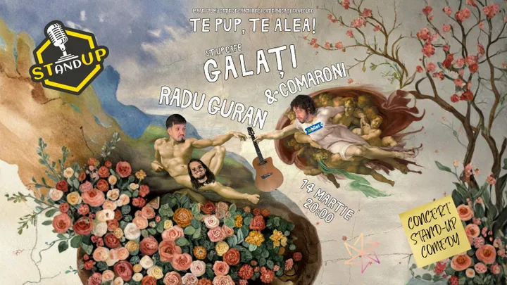 Galati: „Te pup, te alea!” cu Radu Guran & Comaroni
