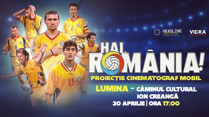 Lumina: Proiecție Film "Hai, România!" - Povestea Generației de Aur - ora 17:00
