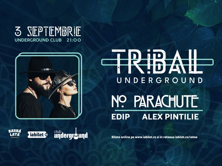 Iași: Tribal Underground w. No Parachute, EdiP, Alex Pintilie