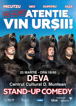 Deva: Stand-up Comedy cu Micutzu, Geo Adrian si George Dumitru - “Atentie, vin ursii!" - 19:00