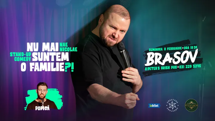 Brasov: „Nu mai suntem o FAMILIE?!” Show nostalgic de stand-up cu Nae Nicolae