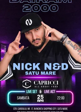 Satu Mare: BAIRAM 2000 cu NiCK N&D