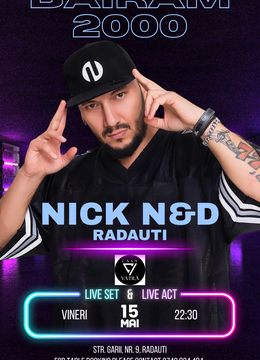Radauti: Bairam 2000 cu NiCK N&D