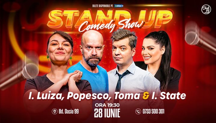 Stand up Comedy cu Ioana Luiza, Popesco, Toma & Ioana State la Club 99