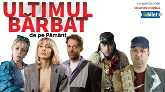 Iași: Ultimul Bărbat de pe Pământ