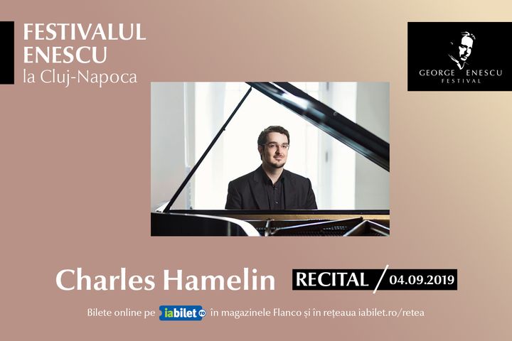 Recital Charles Hamelin - Festivalul Enescu la Cluj-Napoca