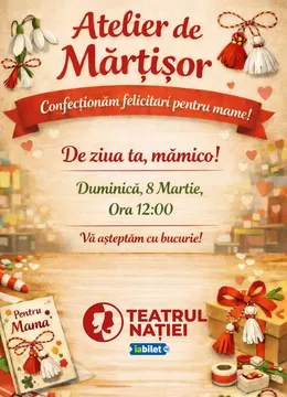 Ploiești: Atelier de felicitări — De ziua ta, mămico!