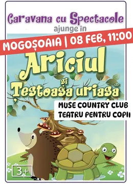 Ariciul și Țestoasa Uriașă @ Muse Country Club Mogoșoaia