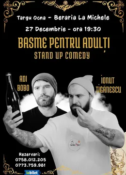 Targu Ocna: Stand-up comedy cu Ionut Tiganescu si Adi Bobo - "Basme pentru Adulti"