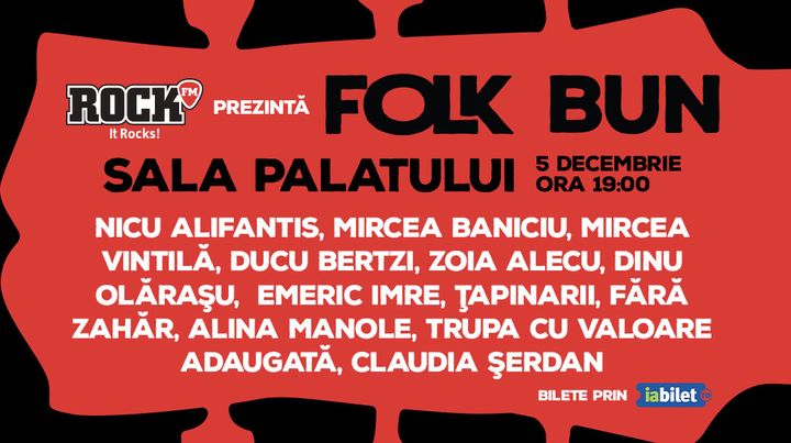 Rock FM prezinta FOLK BUN la Sala Palatului