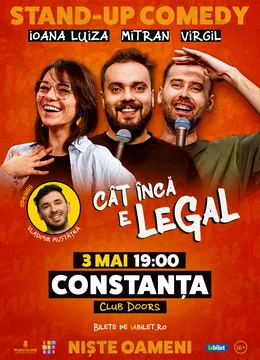 Constanta: Stand-up Comedy cu  Ioana Luiza, Virgil Ciulin și Dragoș Mitran | Niște Oameni | Cât încă e legal