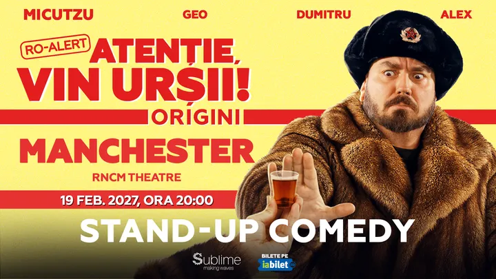 Manchester: Stand-up Comedy cu Micutzu, Geo Adrian si George Dumitru - “Atentie, vin ursii!”
