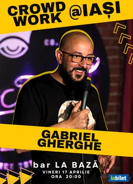 Iasi: Gherghe + Publicul = Crowd Work | Spectacol Filmat