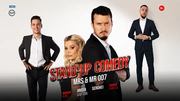 Stand-up Comedy cu Anisia Gafton, Serghei, Nonic și Oprea - „Mrs & Mr 007” (EARLY SHOW)