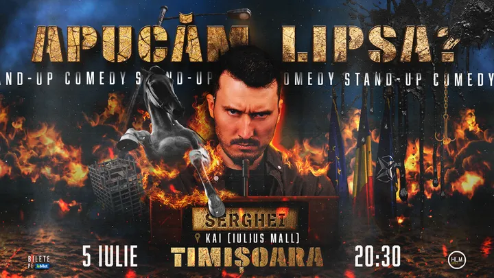 Timișoara: Stand-Up Comedy politic cu Serghei - „Apucăm lipsa?” (LATE SHOW)