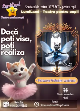 Dacă poți visa, poți realiza | Spectacol interactiv pentru copii + Petrecerea Prietenilor LumiLunzi