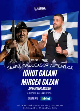 Braila: Seara greceasca autentica cu Ionut Galani si Mircea Cazan