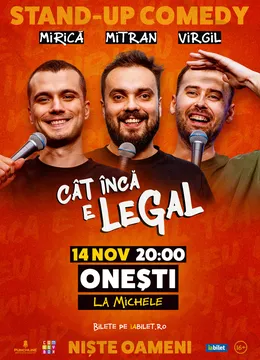 Onești: Stand-up Comedy cu Sergiu Mirică, Virgil Ciulin și Dragoș Mitran | Niște Oameni | Cât încă e legal