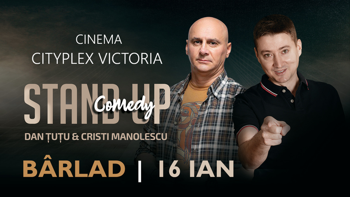 Bârlad: Stand-up Comedy - Dan Tutu si Cristi Manolescu