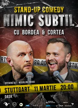 Stuttgart: Stand-Up Comedy cu Bordea, Cortea și Mădălina - "Nimic subtil"