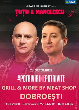 Dobroesti: Stand-up Comedy - Dan Tutu si Cristi Manolescu