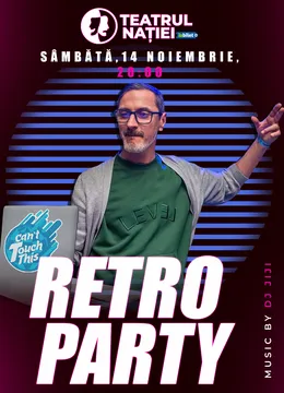 Ploiesti: Retro party — Can’t Touch This cu Dj Jiji Lazăr