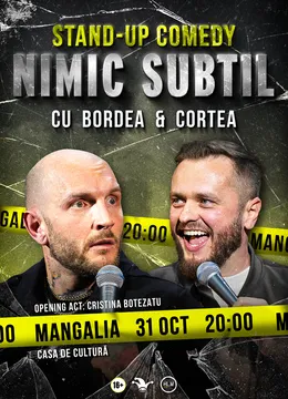 Mangalia: Stand-Up Comedy cu Bordea & Cortea - "Nimic subtil"