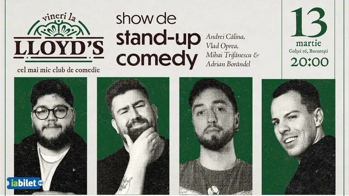 Lloyd’s: Stand-up comedy cu Andrei Călina, Vlad Oprea, Mihai Trifănescu și Adrian Borândel