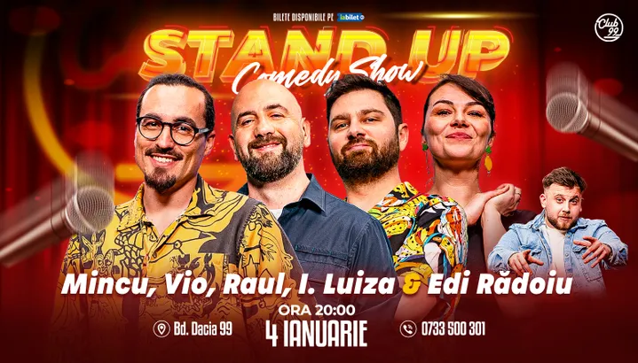 Stand-up Comedy cu Mincu, Vio, Raul Gheba, Ioana Luiza & Edi Rădoiu la Club 99