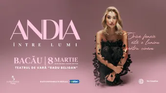 Bacau: Andia - Concert special de 8 Martie