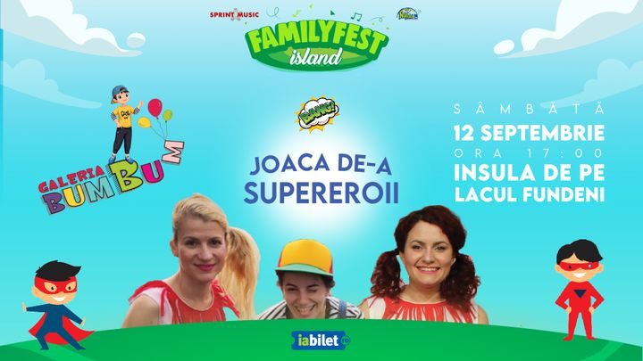 Spectacol “Joaca de-a super eroii” Galeria Bum Bum@ #FAMILYFEST Island