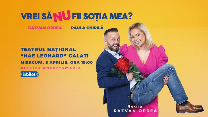 Galati: Vrei să NU fii soția mea? Premiera
