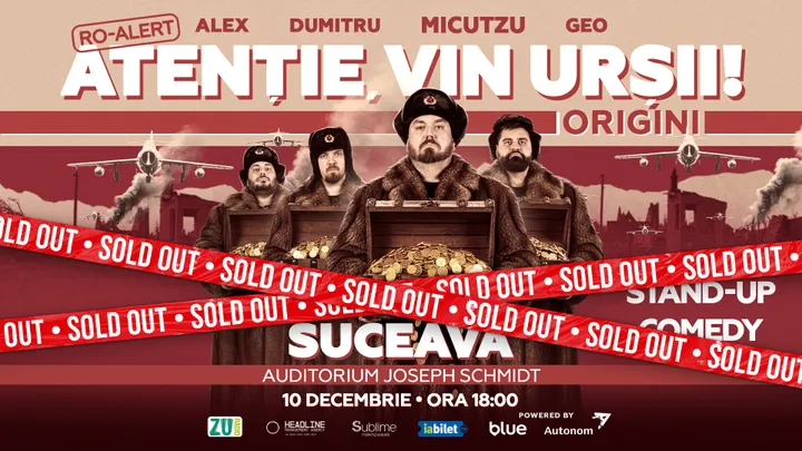 Suceava: Stand-up Comedy cu Micutzu, Geo Adrian si George Dumitru - “Atentie, vin ursii!” - JOI - ORA 18:00