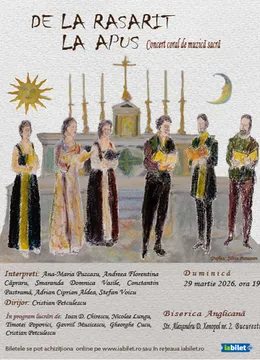 De la Răsărit la Apus- concert coral de muzică sacră