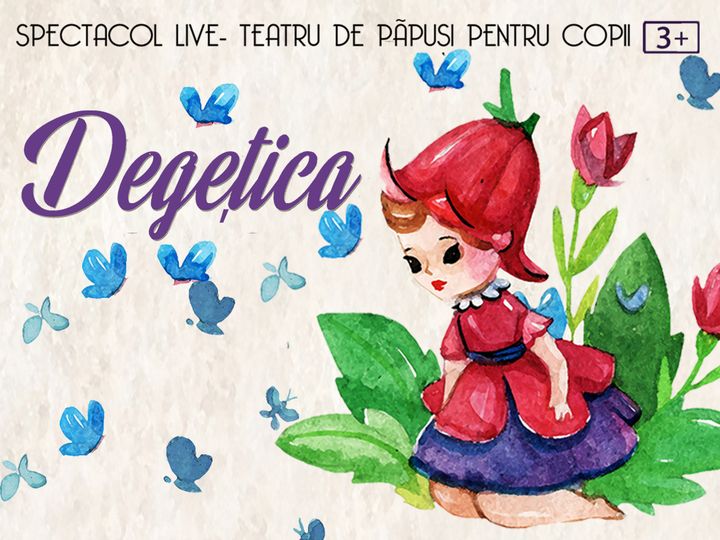 Degețica - Teatru la Cinema Online