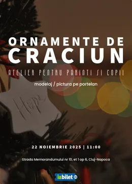 Cluj-Napoca: Ornamente de Craciun - atelier pentru părinți si copii