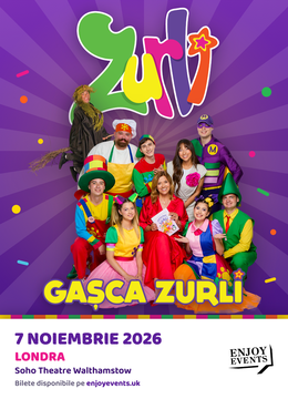 Londra: Gașca Zurli | Soho Theatre Walthamstow